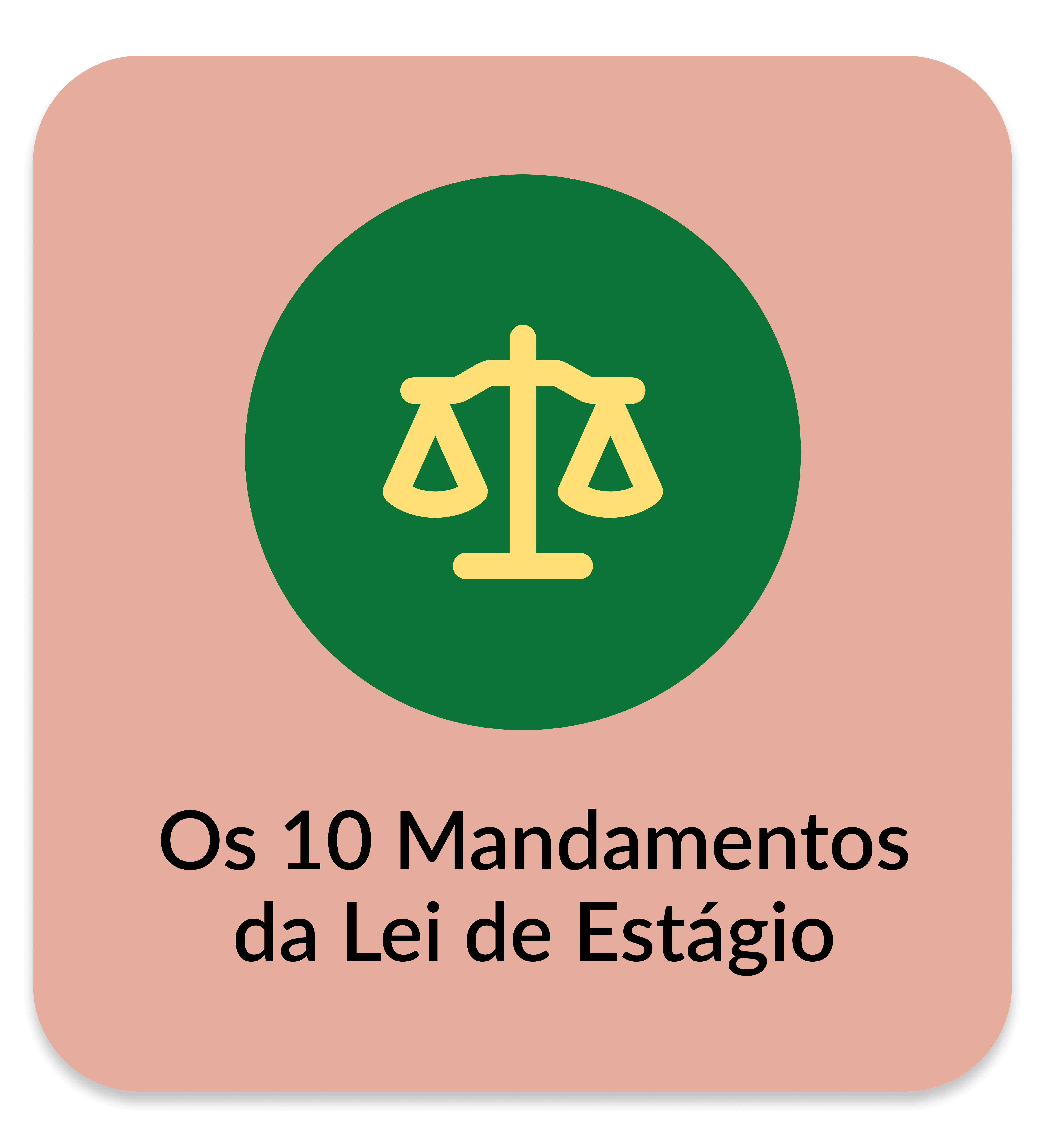 Os 10 mandamentos da Lei de Estágio